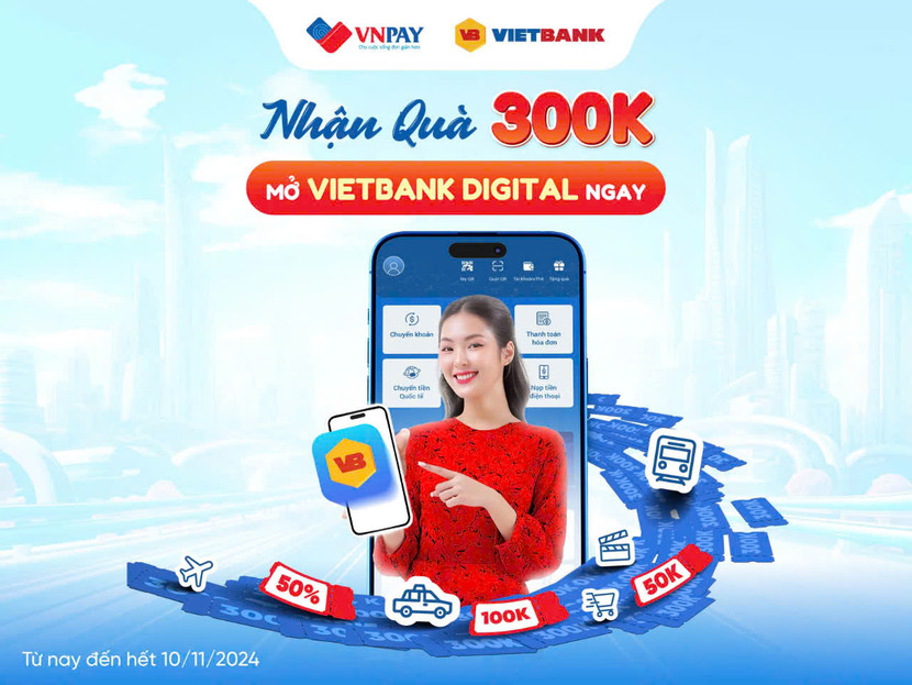 Ưu đãi 300.000 đồng dành cho khách hàng mở tài khoản Vietbank Digital