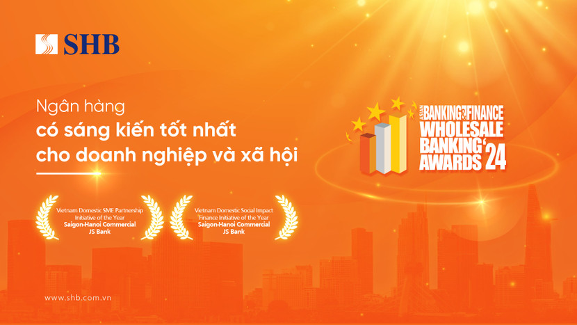 SHB được vinh danh Ngân hàng có sáng kiến tốt nhất cho doanh nghiệp và xã hội