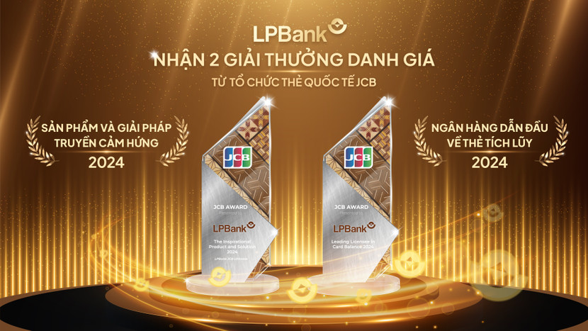 LPBank được vinh danh ở 2 hạng mục giải thưởng danh giá của Tổ chức thẻ quốc tế JCB LPBank được vinh danh ở 2 hạng mục giải thưởng danh giá của Tổ chức thẻ quốc tế JCB