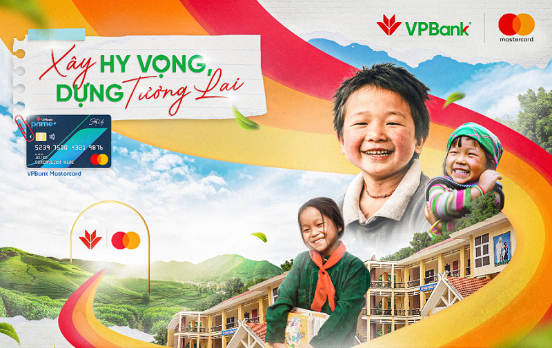 VPBank và Mastercard hợp tác thực hiện sáng kiến “Xây hy vọng, dựng tương lai”, hỗ trợ trẻ em có hoàn cảnh khó khăn ở vùng cao Việt Nam VPBank và Mastercard hợp tác thực hiện sáng kiến “Xây hy vọng, dựng tương lai”, hỗ trợ trẻ em có hoàn cảnh khó khăn ở vùng cao Việt Nam