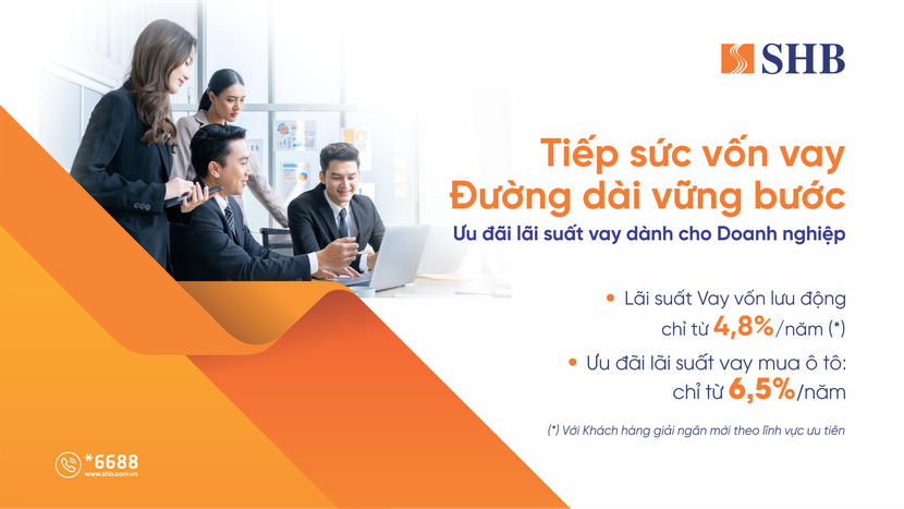 SHB cho vay vốn lưu động lãi suất chỉ từ 4,8%/năm SHB cho vay vốn lưu động lãi suất chỉ từ 4,8%/năm