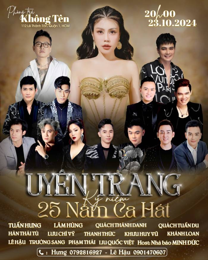 Liveshow "Uyên Trang kỷ niệm 25 năm ca hát" sẽ diễn ra ngày 23/10 tại phòng trà Không tên, TP Hồ Chí Minh với dàn khách mời là những người bạn thân thiết của Uyên Trang nhiều năm Liveshow "Uyên Trang kỷ niệm 25 năm ca hát" sẽ diễn ra ngày 23/10 tại phòng trà Không tên, TP Hồ Chí Minh với dàn khách mời là những người bạn thân thiết của Uyên Trang nhiều năm