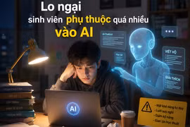 Lo ngại sinh viên phụ thuộc quá nhiều vào AI