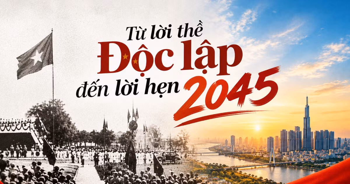 Từ lời thề Độc lập đến lời hẹn 2045