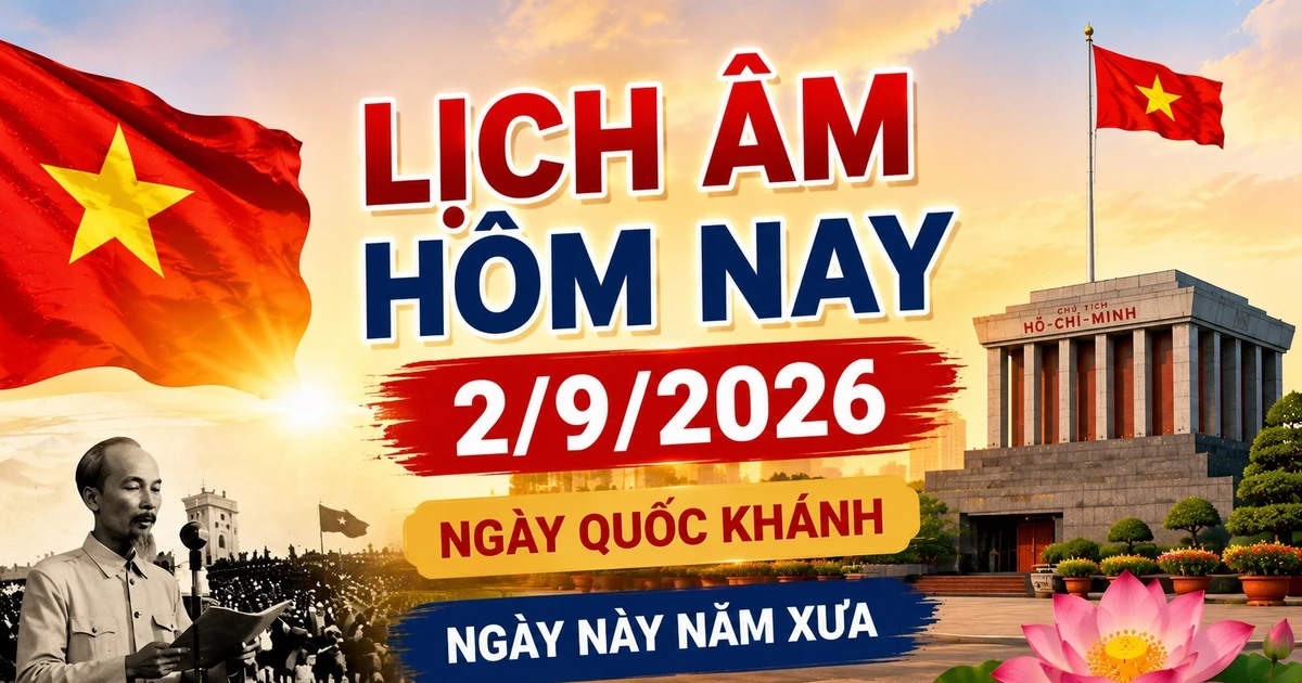Lịch âm hôm nay 2/9/2026: Quốc khánh và những dấu mốc đặc biệt