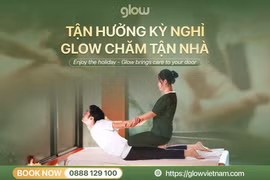Glow - Nền tảng massage trải nghiệm chăm sóc sức khoẻ tại nhà 