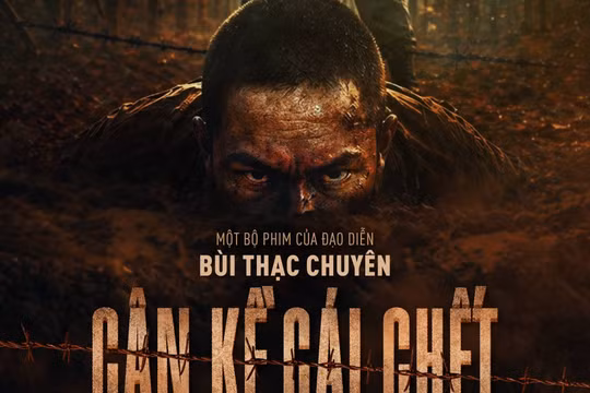 Đạo diễn Bùi Thạc Chuyên trở lại với dòng phim chiến tranh cùng dự án “Cận kề cái chết”