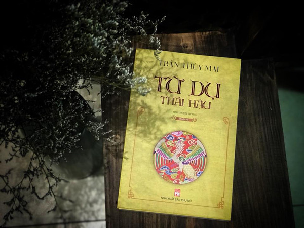 Tiểu thuyết Từ Dụ Thái hậu của nhà văn Trần Thùy Mai