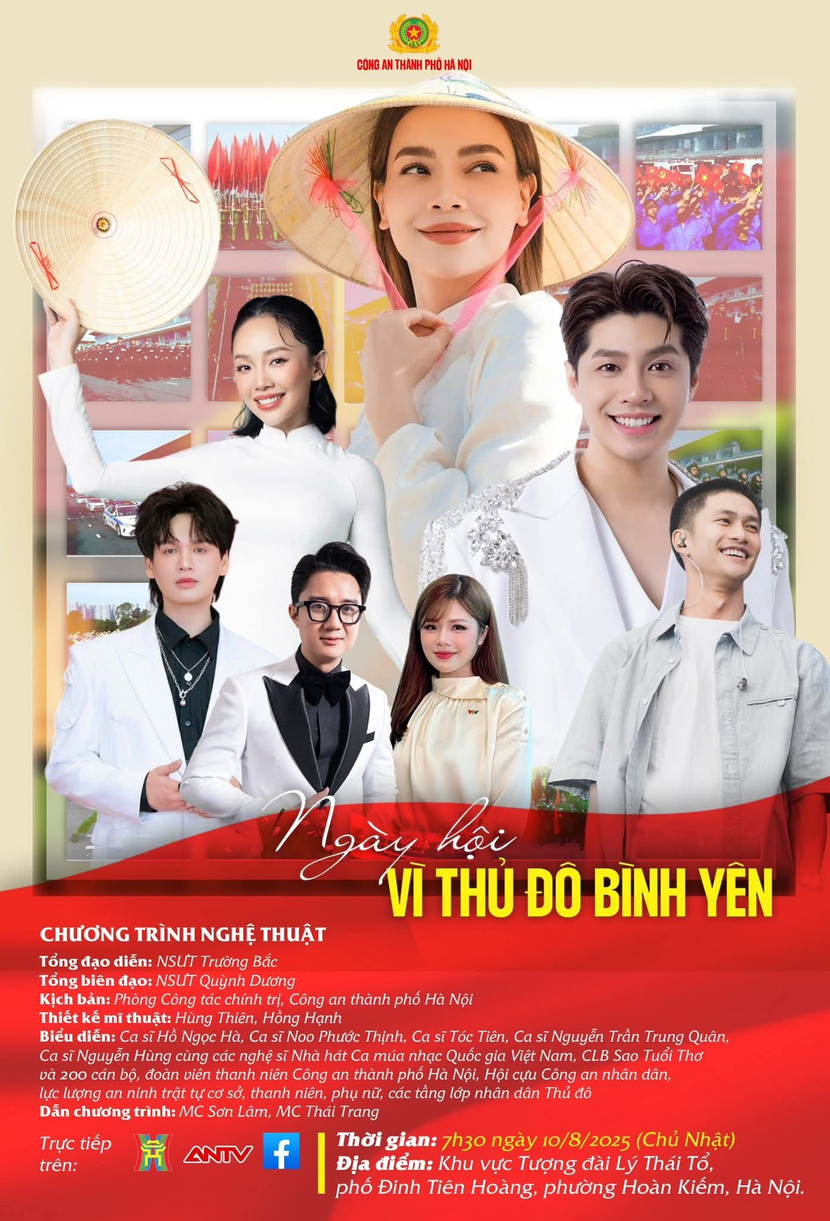 Chương trình nghệ thuật có sự tham dự của: ca sĩ Hồ Ngọc Hà, Noo Phước Thịnh, Tóc Tiên, Nguyễn Trần Trung Quân cùng các nghệ sĩ Nhà hát Ca múa nhạc Việt Nam và hơn 200 cán bộ, đoàn viên thanh niên Công an TP Hà Nội Chương trình nghệ thuật có sự tham dự của: ca sĩ Hồ Ngọc Hà, Noo Phước Thịnh, Tóc Tiên, Nguyễn Trần Trung Quân cùng các nghệ sĩ Nhà hát Ca múa nhạc Việt Nam và hơn 200 cán bộ, đoàn viên thanh niên Công an TP Hà Nội
