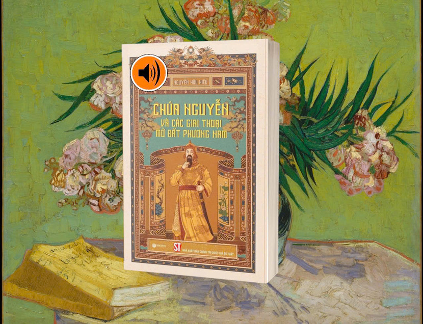 Tác phẩm ghi lại những dấu mốc quan trọng trong công cuộc mở mang bờ cõi phương Nam dưới thời các chúa Nguyễn Tác phẩm ghi lại những dấu mốc quan trọng trong công cuộc mở mang bờ cõi phương Nam dưới thời các chúa Nguyễn