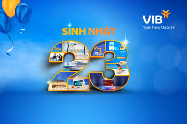 VIB ngập tràn ưu đãi mừng sinh nhật lần thứ 23 ảnh 1