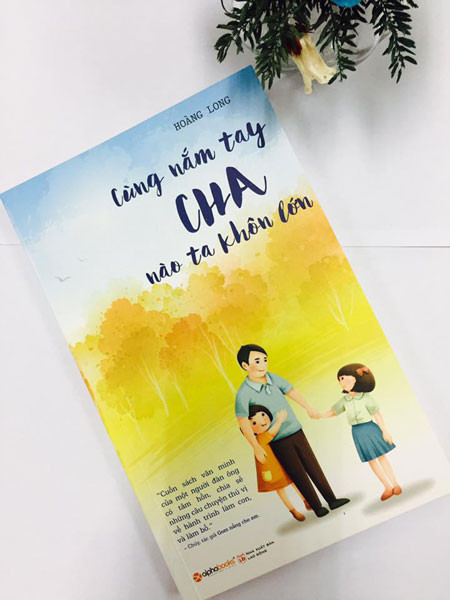 Hạnh phúc lan tỏa từ cái nắm tay của cha để con khôn lớn ảnh 2