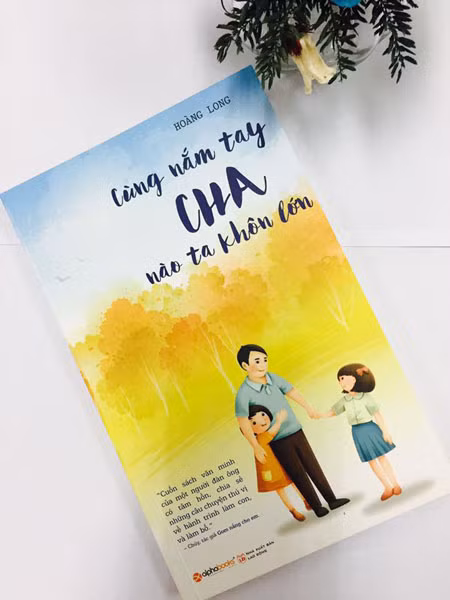 Hạnh phúc lan tỏa từ cái nắm tay của cha để con khôn lớn ảnh 2