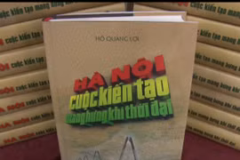 Ra mắt cuốn sách “Hà Nội – Cuộc kiến tạo mang hưng khí thời đại”