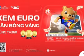 Bất ngờ món quà giá trị dành cho người hâm mộ xem EURO 2024 trên TV360