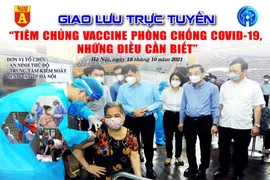 Giao lưu trực tuyến ‘Tiêm chủng vaccine phòng chống Covid-19, những điều cần biết’