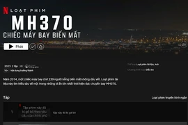Netflix gỡ bỏ tập phim về máy bay MH370 có nội dung không đúng sự thật