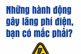 Những thói quen lãng phí điện của người dùng