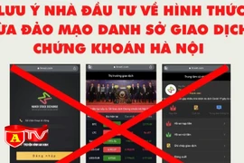 Giả mạo Sở giao dịch chứng khoán Hà Nội kêu gọi huy động đầu tư 