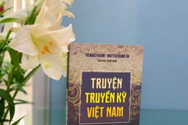 "Truyện truyền kỳ Việt Nam" - Các câu chuyện kỳ thú, kích thích trí tưởng tượng của người đọc