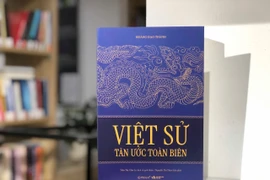 Xuất bản cuốn sách “Việt sử tân ước toàn biên”