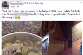Nhắc nhở chủ quán bán 300.000 đồng/bát phở cho khách