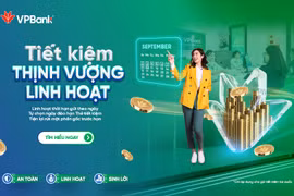 VPBank tung sản phẩm Tiết kiệm Thịnh vượng linh hoạt: Chỉ 7 ngày đã nhận được lãi