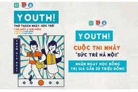 Phát động cuộc thi nhảy "Youth of Hanoi - Sức trẻ Hà Nội" 