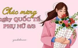 Lời chúc 8/3 ý nghĩa dành tặng những người thân yêu