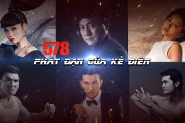 Vì sao "578" được lựa chọn đại diện phim Việt tranh giải Oscar 2022?