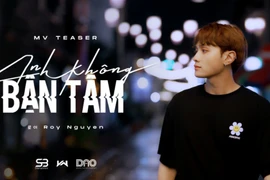 Á quân "The Heroes 2022" Roy Nguyễn trở lại với MV "Anh không bận tâm"