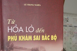 Ra mắt cuốn hồi ký “Từ Hỏa Lò đến Phủ Khâm sai Bắc bộ” 