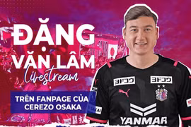 Hết hạn cách ly, Đặng Văn Lâm sắp ra mắt Cerezo Osaka