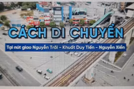 Di chuyển qua nút giao Khuất Duy Tiến- Nguyễn Xiển ra sao cho đúng và thuận tiện?