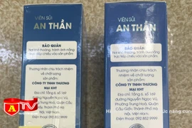 Phát hiện cơ sở kinh doanh viên sủi an thần có dấu hiệu giả mạo