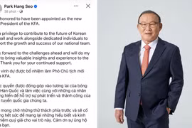 Phó chủ tịch KFA Park Hang-seo: "Tôi mong chờ những thử thách phía trước"