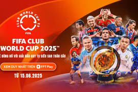 FPT Play sở hữu bản quyền FIFA Club World Cup 2025™