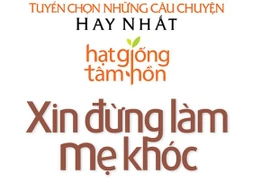"Xin đừng làm mẹ khóc"