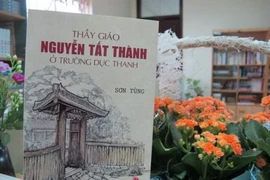Ra mắt cuốn sách viết về thầy giáo Nguyễn Tất Thành