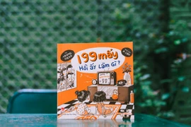 “199 mấy hồi ấy làm gì?”- cuốn sách dành cho người lớn đã từng là trẻ con
