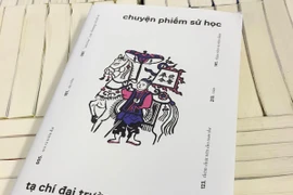 Tác phẩm "Chuyện phiếm sử học": Góc nhìn chưa từng có về lịch sử Việt Nam