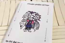 Tác phẩm "Chuyện phiếm sử học": Góc nhìn chưa từng có về lịch sử Việt Nam