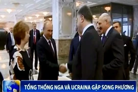 Tổng thống Nga và Ukraine gặp song phương