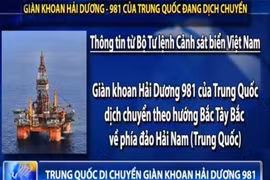 Trung Quốc di chuyển giàn khoan Hải Dương 981 về phía đảo Hải Nam