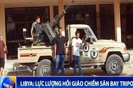 Libya: Lực lượng Hồi giáo chiếm sân bay Tripoli
