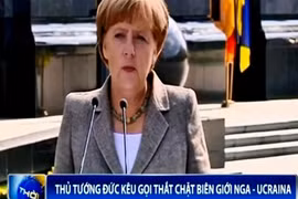 Thủ tướng Đức kêu gọi thắt chặt biên giới Ukraine - Nga