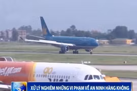 Chính phủ chỉ đạo siết chặt an ninh hàng không