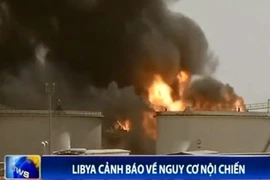 Lybia cảnh báo về nguy cơ nội chiến