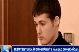 Triều Tiên tuyên án công dân Mỹ 6 năm lao động khổ sai