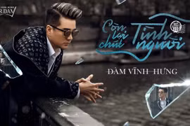 Thông tin mới về ca khúc "vừa đăng đã phải gỡ" của Đàm Vĩnh Hưng